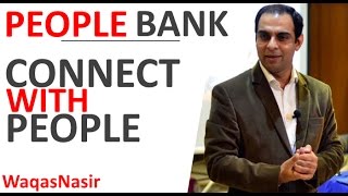 People Bank: The Secret to Connecting With People -By Qasim Ali Shah | In Urdu