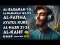 Surah Al Baqarah 1-5, Baqarah 163-173, Surah Kahf 1-20, Surah Fatiha, Ayatul Kursi, Surah Hasr 21-24