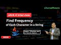 Java Interview Question | Find Frequency of Each Character in a String (HashMap Explained)