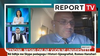 Report TV -Vijon mësimi online në universitetet flet pedagogu Romeo Hanxhari