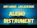 Onyango Jakadenge Tabia Mbaya   Alemo  Instrumental