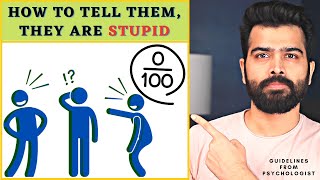 3 best ways to point out stupidity in others