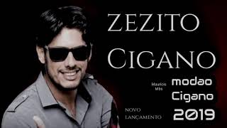 Zezito  Cigano 2019 /- 3 músicas