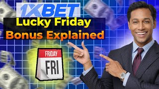 How to get Lucky Friday Bonus in 1XBet?