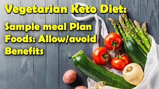 Everything You Need to Know About the Vegetarian Keto Diet | Sample Keto Diet Meal Plan