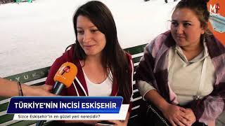 Sizce Eskişehir'in en güzel yeri neresi? (Sokak röportajları)