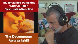 Old Composer REACTS to The Smashing Pumpkins CHERUB ROCK Music Reaction & Breakdown