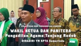 Pelantikan Dan Pengambilan Sumpah  Wakil Ketua Dan Panitera PA Tanjung Redeb