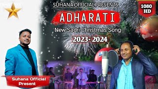 Adha Rati || New sadri christmas song ||2023-2024 By Suhana official