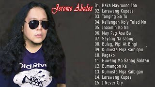 Jerome Abalos  Songs   OPM Tagalog Love Songs Playlist 2020