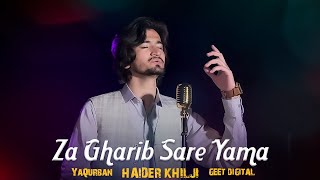 Pashto New Songs 2025 | Za Ghareeb Sary Yama | Haider Khilji New Songs 2025 | Official Music Video