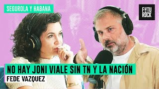 NO HAY JONI VIALE SIN TN Y LA NACIÓN | FEDE VAZQUEZ con JULIA MENGOLINI en SEGUROLA