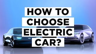 How To Decide Which Electric Car To Buy