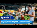 buying fruits english conversation/E2/buying groceries english conversation/english fruits name