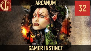 ПРОХОЖДЕНИЕ ARCANUM | ЧАСТЬ 32 - КИНТАРРА