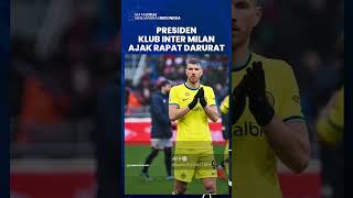 Presiden Klub Inter Milan Ajak Rapat Darurat, Buntut Kegagalan Timnya Tipiskan Jarak dengan Napoli