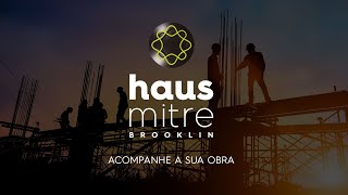 Haus Mitre Brooklin | Acompanhe Sua Obra - Março/2020