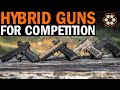 'Hybrid' Guns That Are Great For Competition