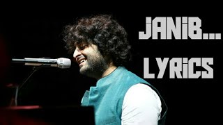 Janib...| lyrics | full song by arjit singh & sunidhi chauhan