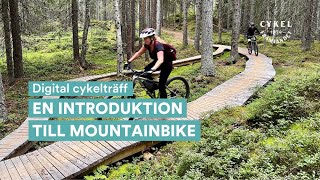 Digital cykelträff - En introduktion till Mountainbike