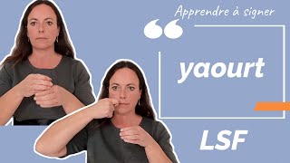 Signer YAOURT en LSF (langue des signes française). Apprendre la LSF par configuration