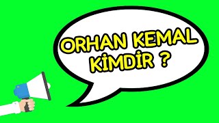 Orhan Kemal Kimdir?