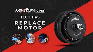 How to replace the hub motor of Maxfun 10 PRO electric scooter