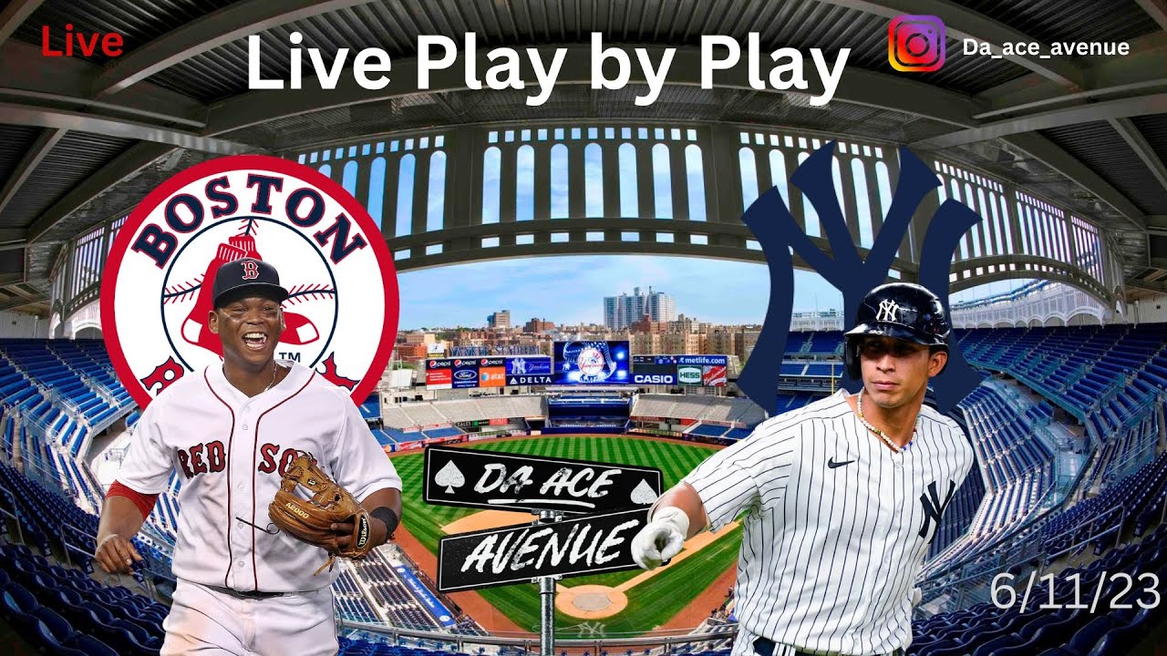 Boston Red Sox Vs New York Yankees Live Play By Play - YouTube