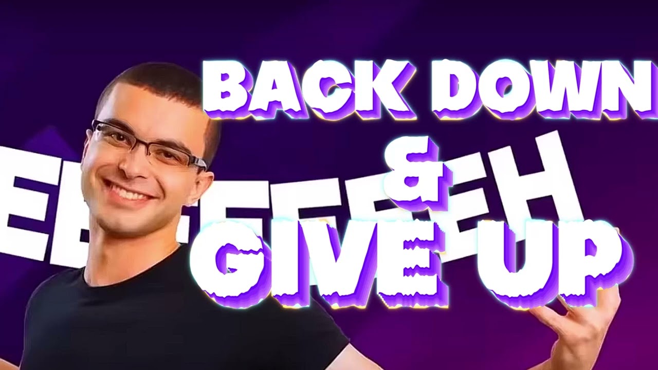 Nick Eh 30 Intro : Back Down & Give Up! - YouTube