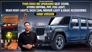 THAR ROXX WE UPGRADED SEAT COVER, HYDRO DIPPING,PPF,FOG LIGHT,REAR ROOF LIGHTS,DASH CAM,MIRROR LIGHT