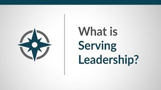 What is Serving Leadership?