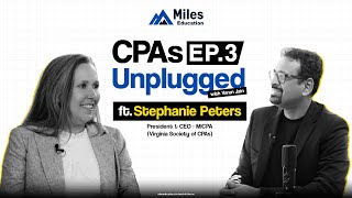 CPAs Unplugged with Varun Jain | Ft. Stephanie Peters | Episode 3 | Full Episode