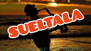 Carlos Beats Remix - Sueltala (Original Mix)