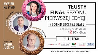 Tłusty Finał Pierwszego Sezonu #ecommercenalegalu