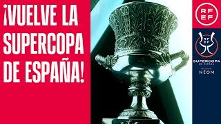 ¡Vuelve la Supercopa de España!