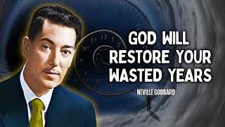 Divine Restoration: How God is Restoring Your Wasted Years - Neville Goddard