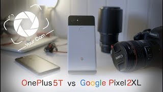 Camera Comparison | OnePlus 5T vs Google Pixel 2 XL