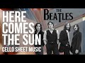 Cello Sheet Music: How to play Here Comes The Sun by The Beatles