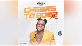 DJ Kaywise – Cheers To 2022 (Mix)