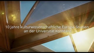 10 Jahre kulturwissenschaftliche Europa-Studien an der Universität Konstanz