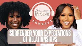 Surrender Your Expectations of Relationships w/ Sarah Jakes Roberts \u0026 Kobe Campbell