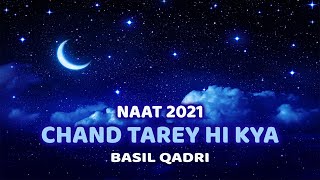 Chand Tarey Hi Kya | Basil Qadri | 2021 New Heart Touching Beautiful Nasheed | Kidz Naat Sharif