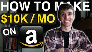 How to Make $10K PER MONTH Selling One Product on Amazon in 2025!