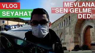 2 Günde Devri Alem | Ankara-Konya VLOG