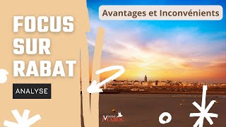 Focus sur #Rabat - Avantages et Inconvénients
