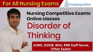 Disorder of Thinking, Nursing officer \u0026 Staff Nurse Online Classes For Nursing Exam | By Ashok Sir