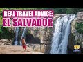 25 Essential Tips When Visiting El Salvador