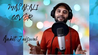 Masakali (Cover) Ankit Jaiswal || A.R.Rahman | Mohit Chauhan | Prasoon Joshi | Delhi 6 |
