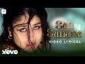 San Sanana Lyric Video - Asoka | Aakash Hai Koi Prem Kavi | Kareena Kapoor | SRK