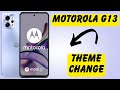 Motorola G13 Theme Change ,  how to change theme in motorola , motorola theme change launcher